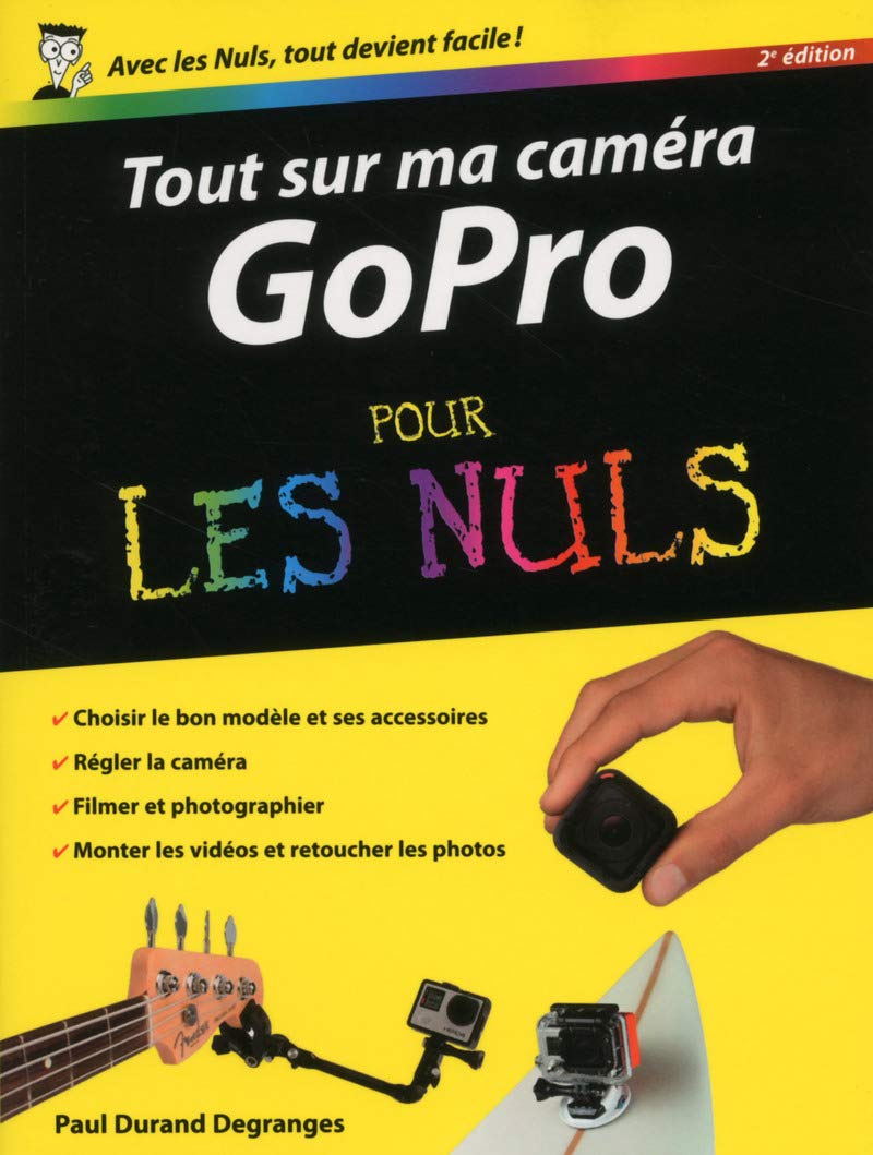 Tout sur ma caméra GoPro pour les Nuls, nouvelle édition 9782754083256