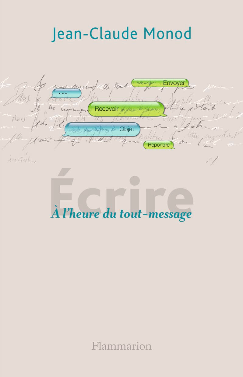 Écrire: À l'heure du tout-message 9782081277199