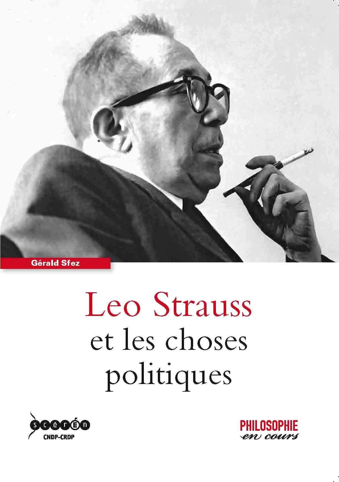 Leo Strauss et les choses politiques 9782240032386