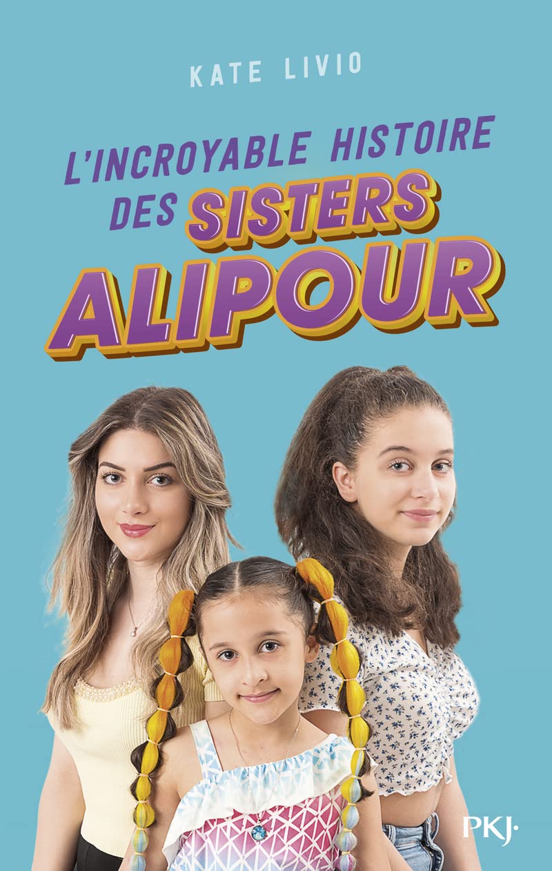 L'incroyable histoire des Sisters Alipour 9782266321785