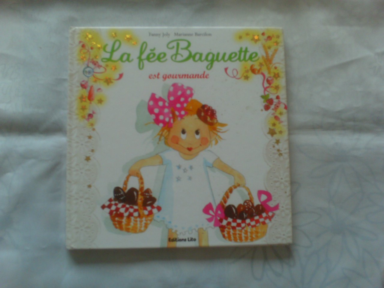 La Fée Baguette : La Fée Baguette est gourmande (Pâques) - De 3 à 7 ans 9782244427171