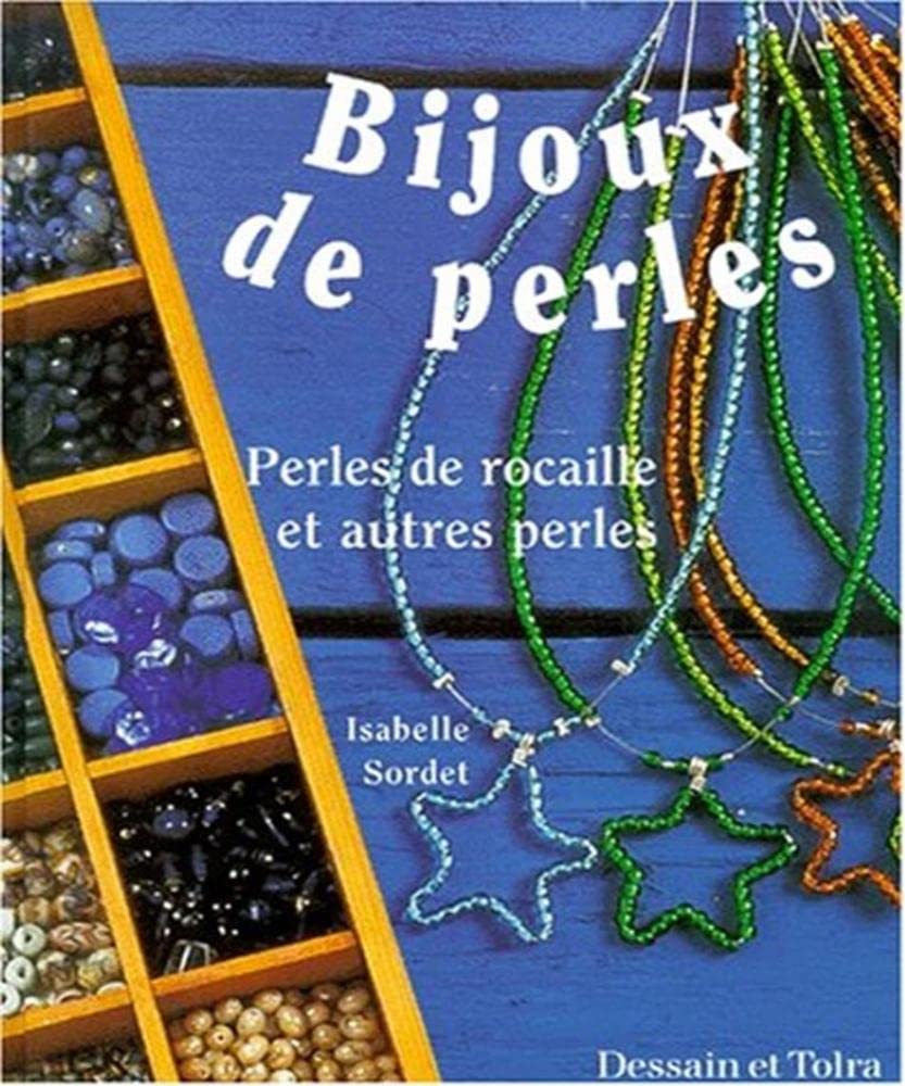 Bijoux De Perles. Perles De Rocaille Et Autres Perles 9782040217303