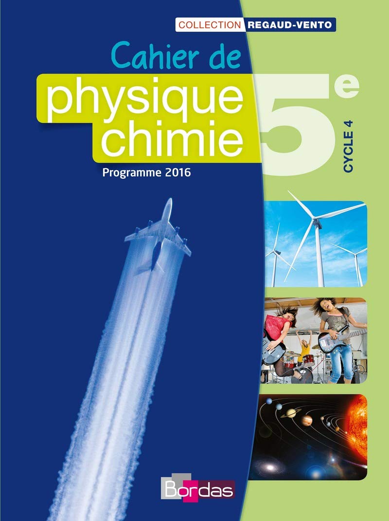 Physique Chimie 5e - Collection Regaud - Vento Manuel de l'élève - Edition 2016 9782047333013