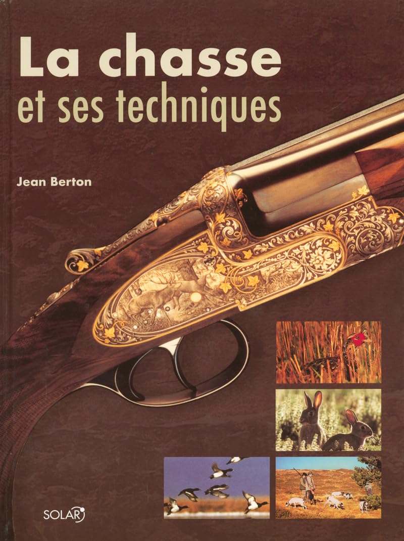 La chasse et ses techniques 9782263038365