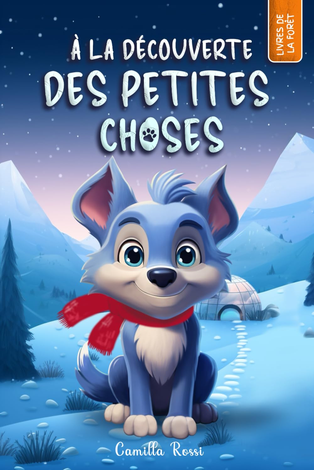 À la découverte des petites choses: Un livre illustré pour enfants - De 3 à 7 ans 9798864937495