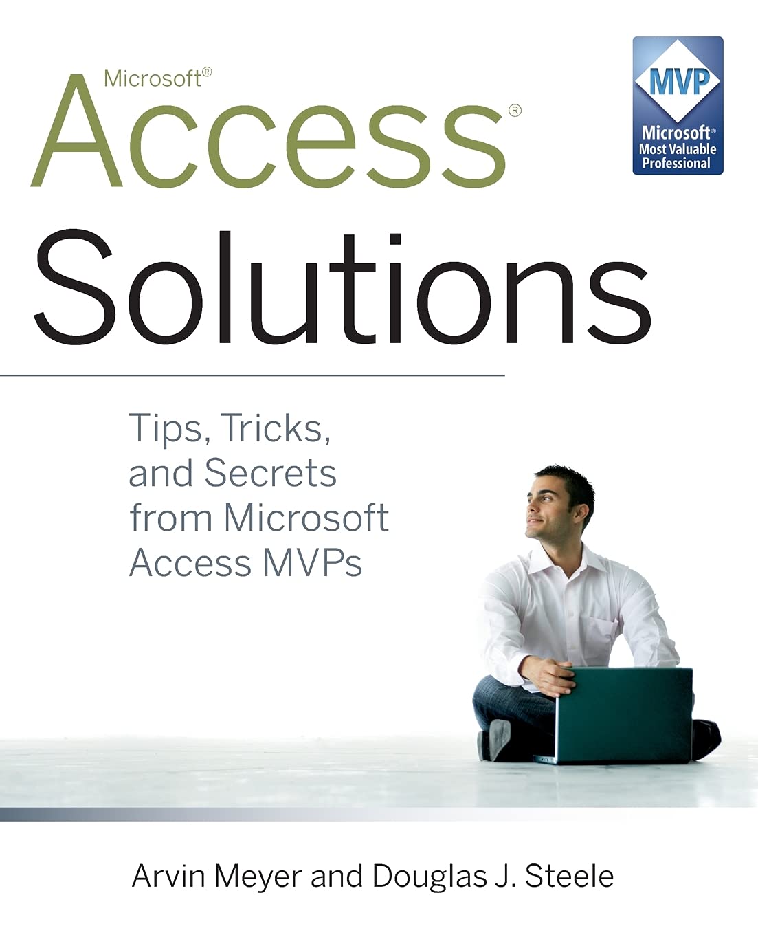 Access Solutions: Tips, Tricks, and Secrets from Microsoft Access MVPs 9780470591680