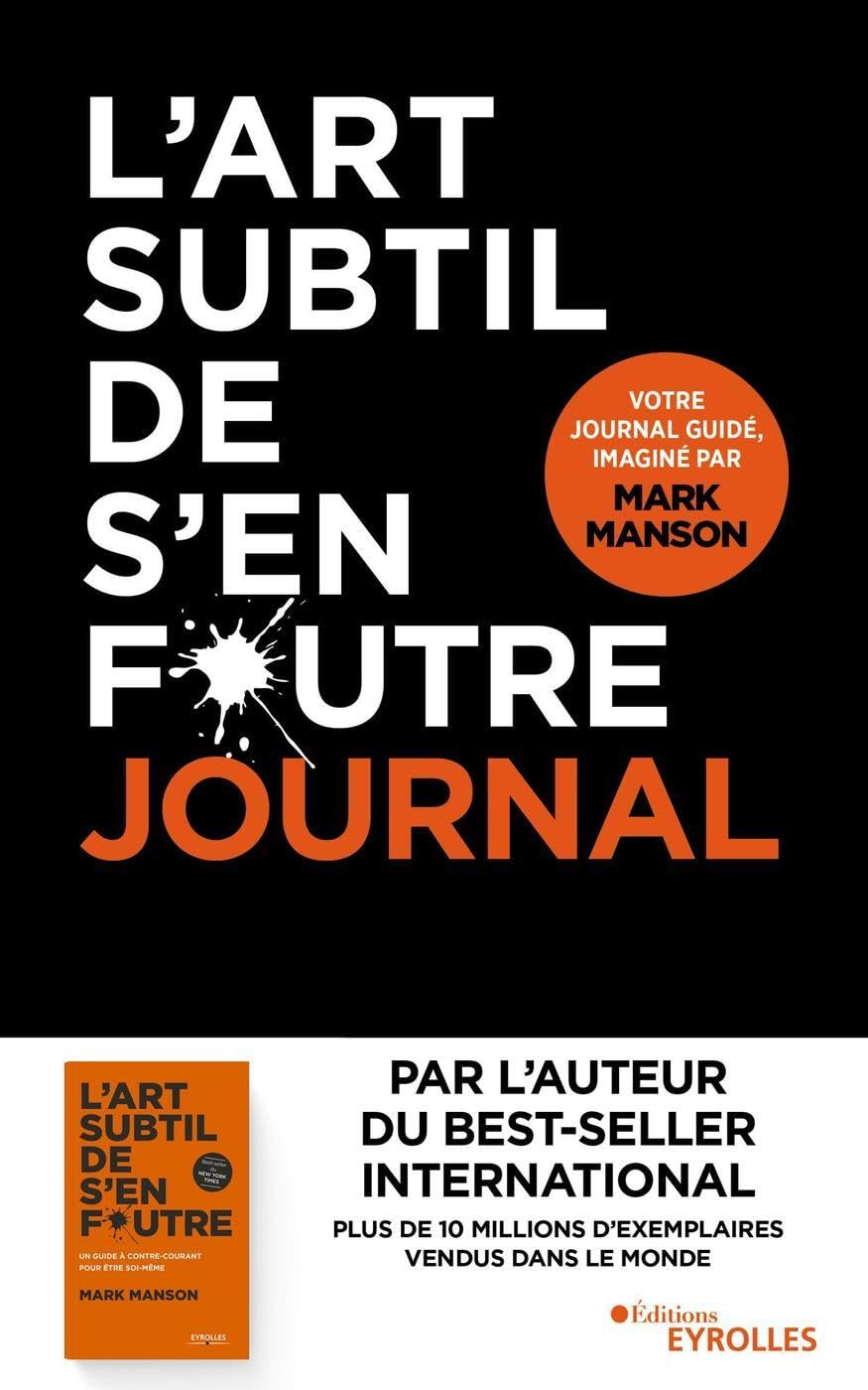 L'art subtil de s'en foutre - journal: Un journal guidé, imaginé par MARK MANSON 9782416006883