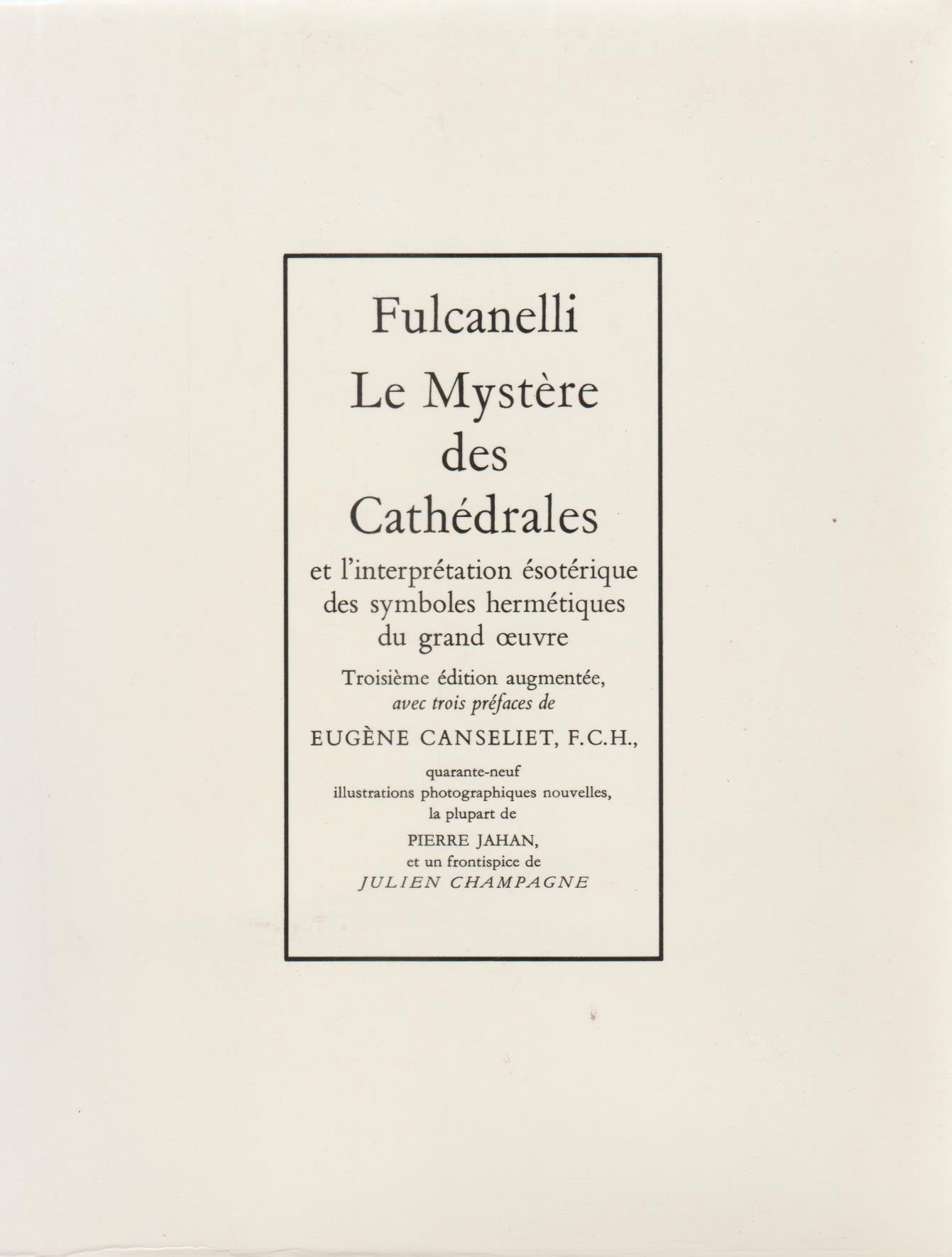 Le mystère des cathédrales et l'interprétation ésotérique des symboles hermétiques du grand oeuvre 9782702838631