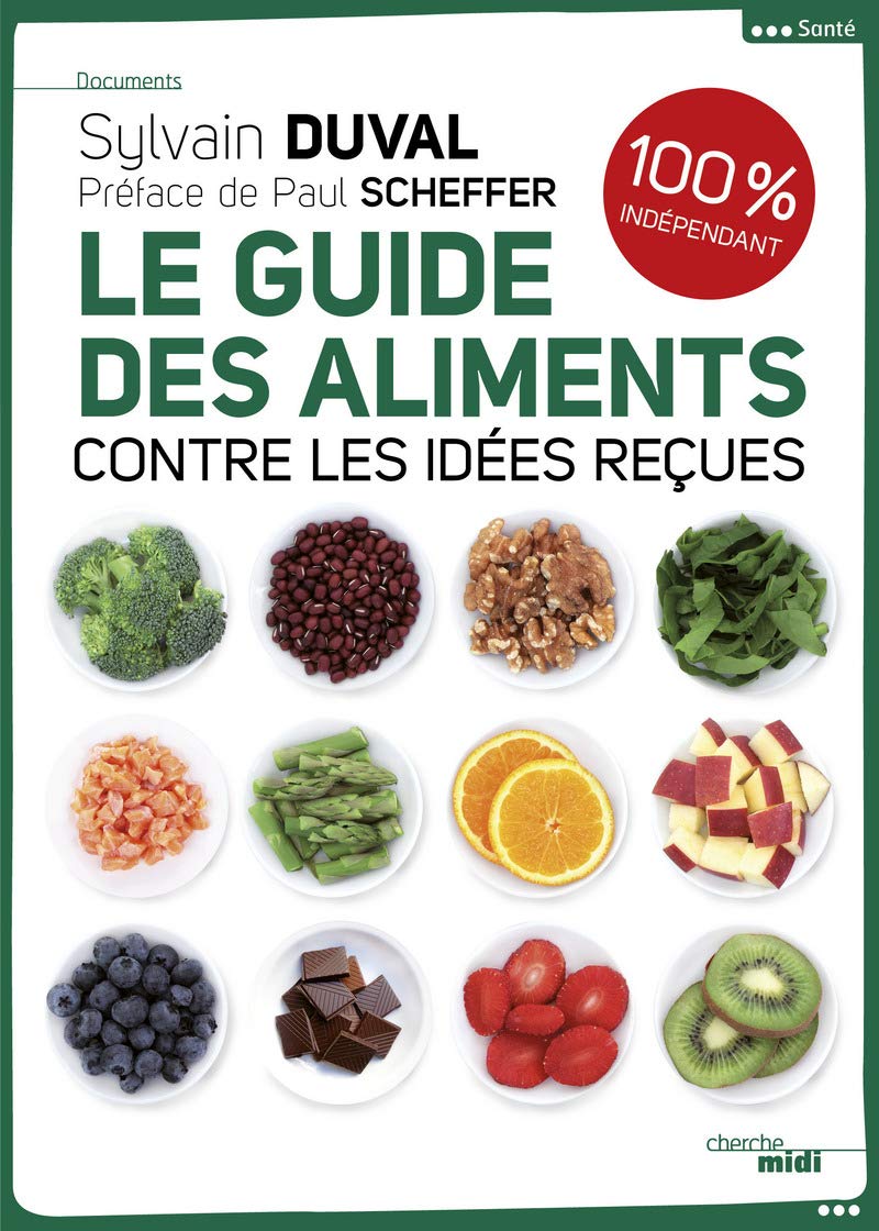 Le guide des aliments: Contre les idées reçues 9782749141114