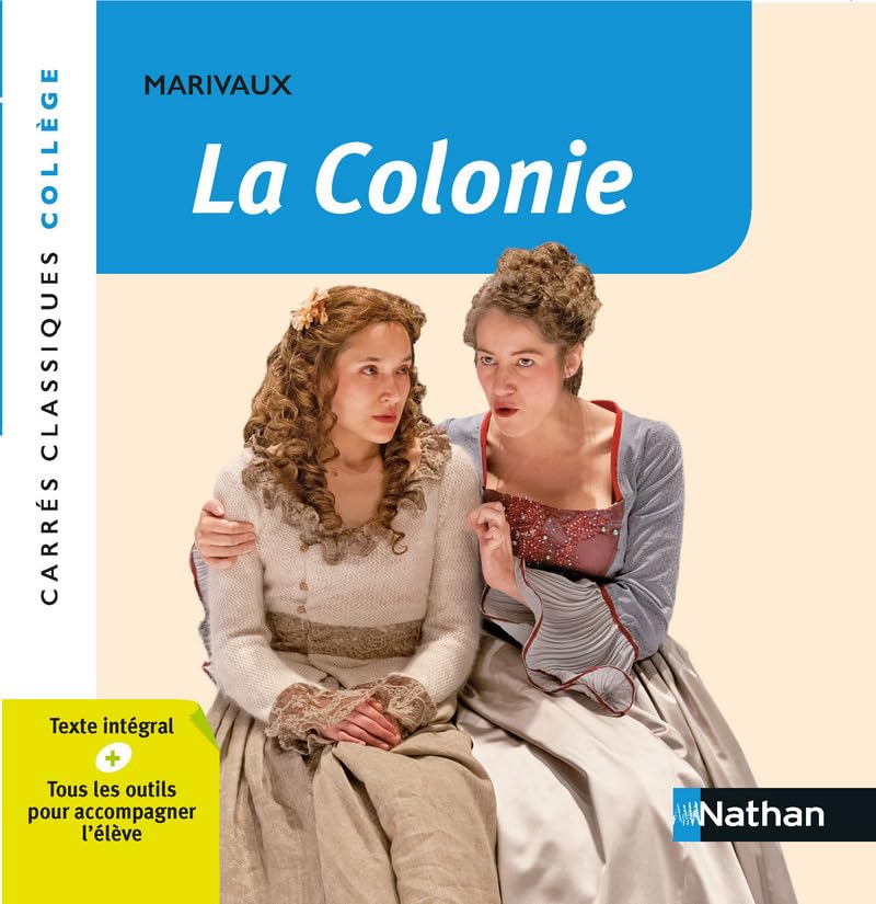 La Colonie - Marivaux - Edition pédagogique Collège - Carrés classiques Nathan 9782091886954