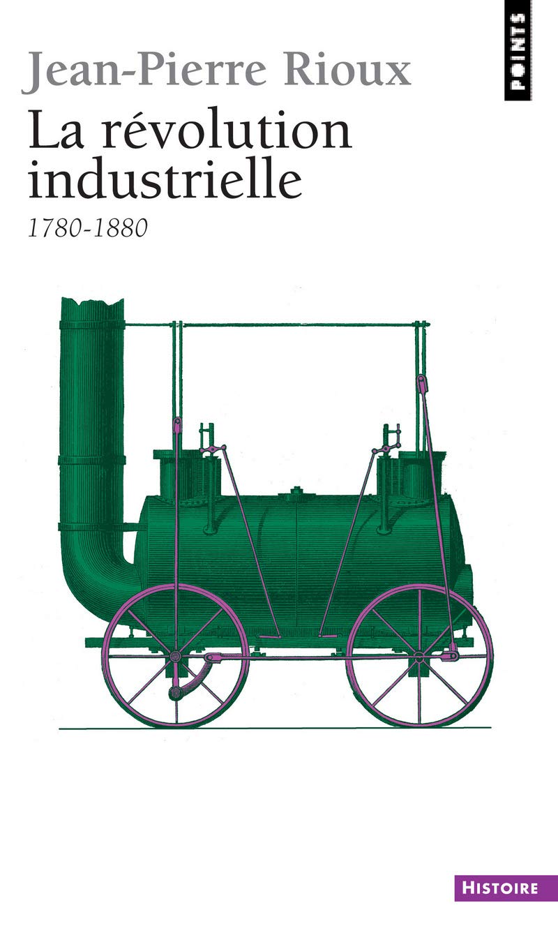 La Révolution industrielle, 1780-1880 9782020108713