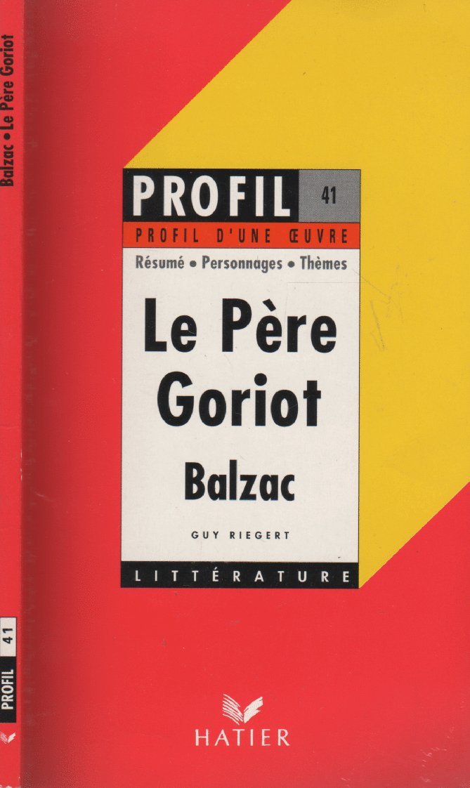 Profil d'une oeuvre : Le père Goriot, Balzac : analyse critique 9782218052538
