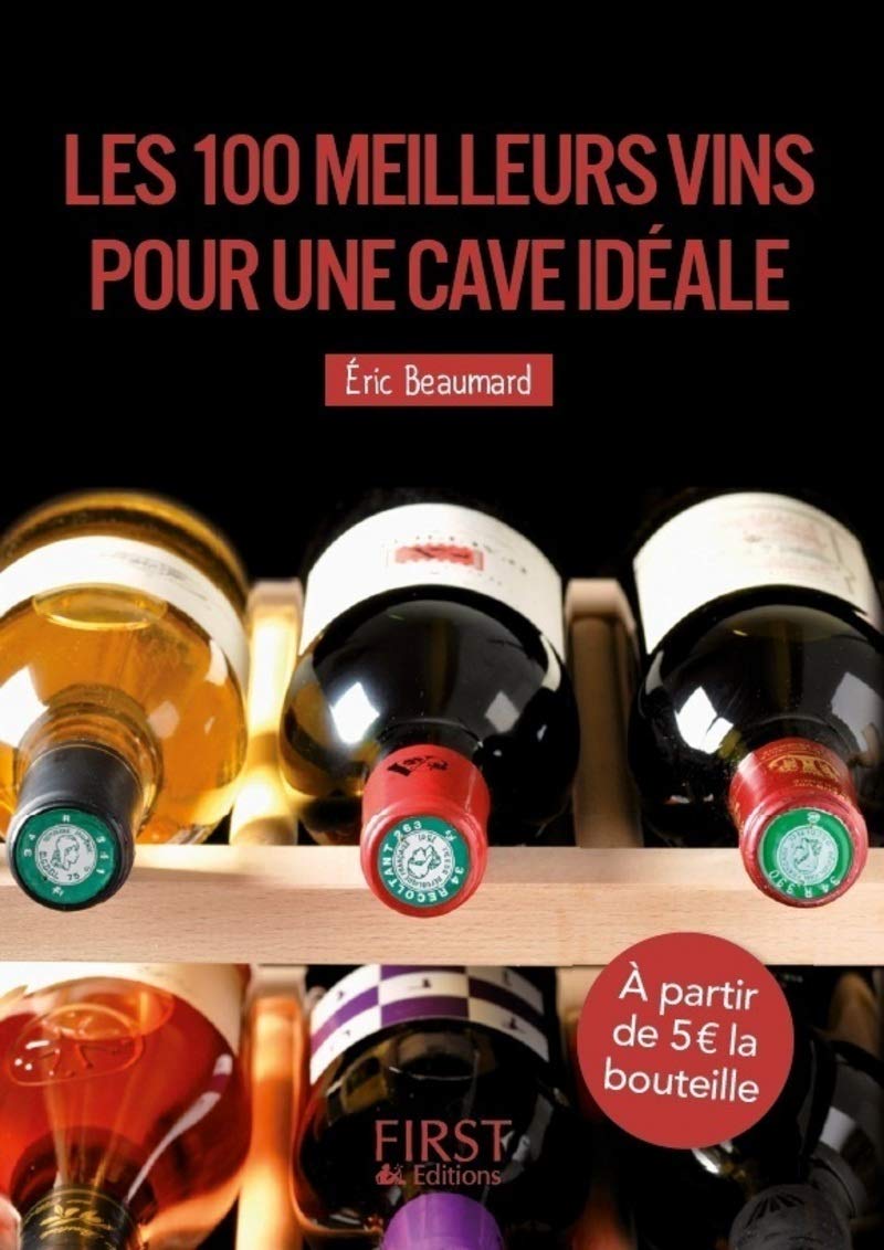 Petit livre de - Les 100 meilleurs vins pour une cave idéale, 3e édition 9782754040969