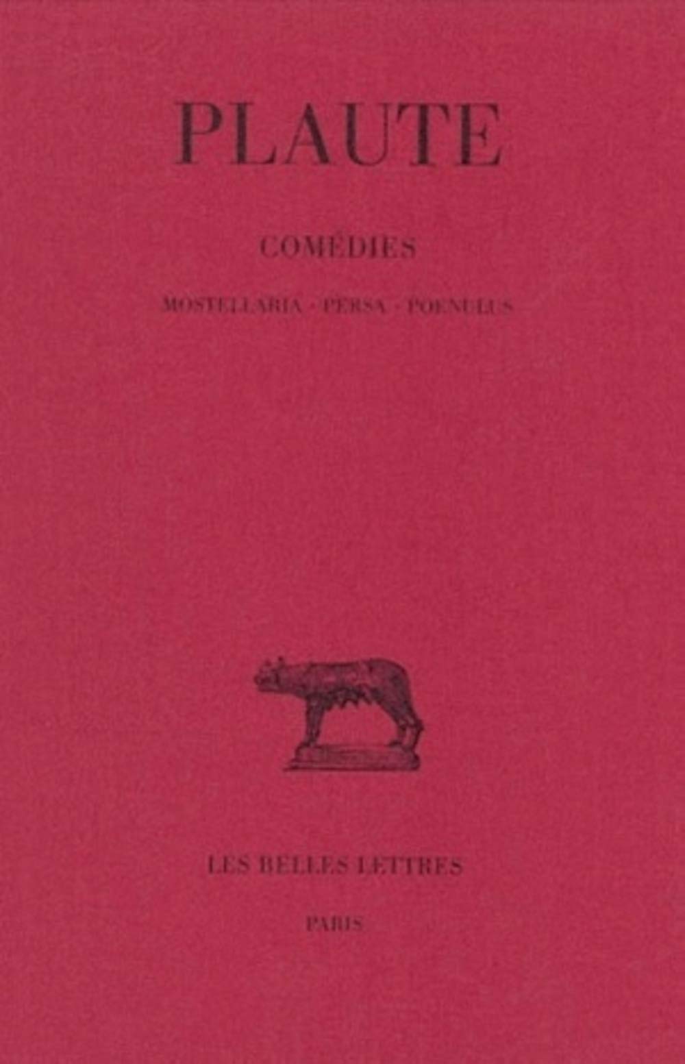 Théâtre, tome 5. Mostellaria - Persa - Poenulus 9782251011455