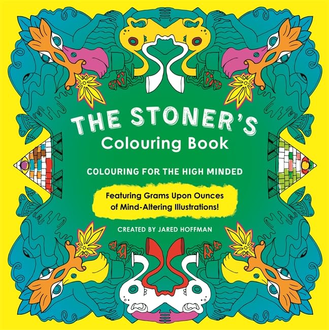 The Stoner's Colouring Book: Colouring for the High Minded 9781782437376
