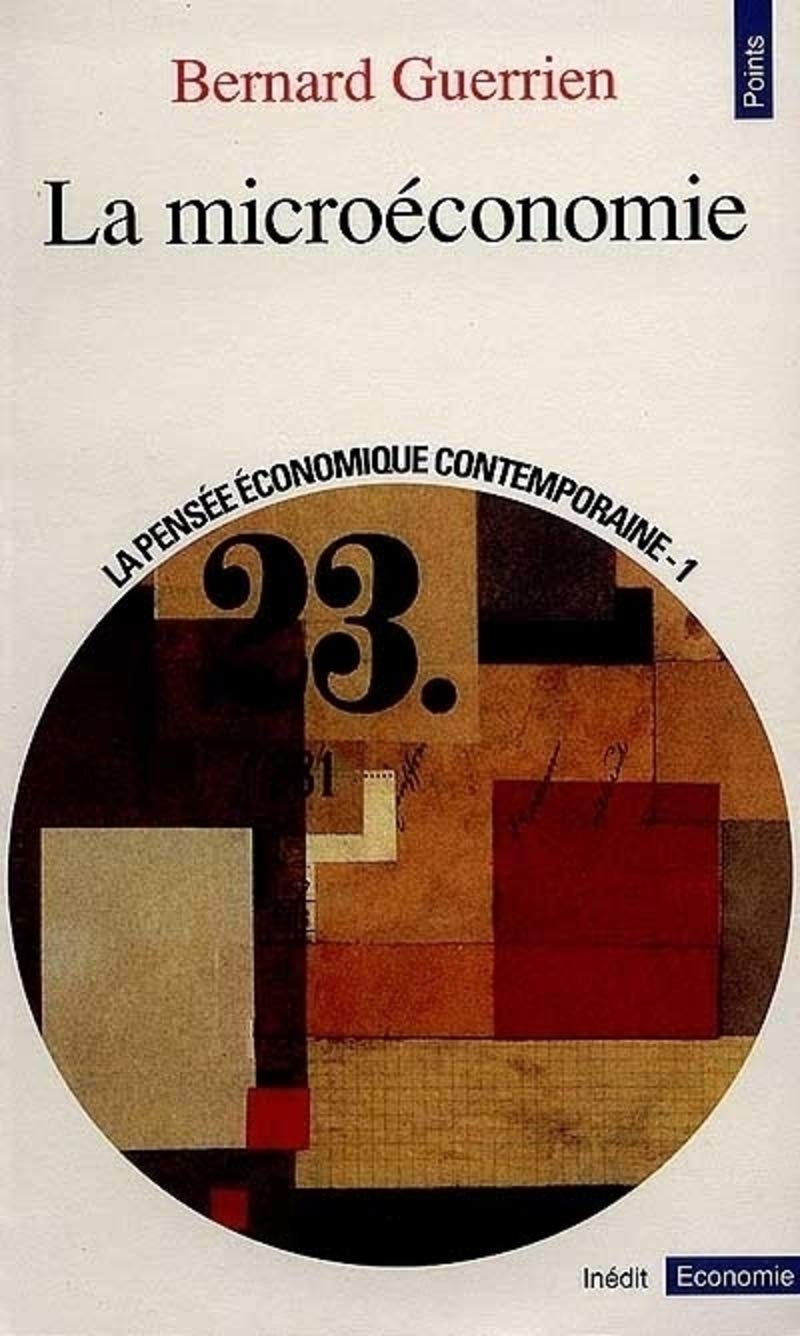 "La Microéconomie (série : ""La Pensée économique contemporaine"")" 9782020212687