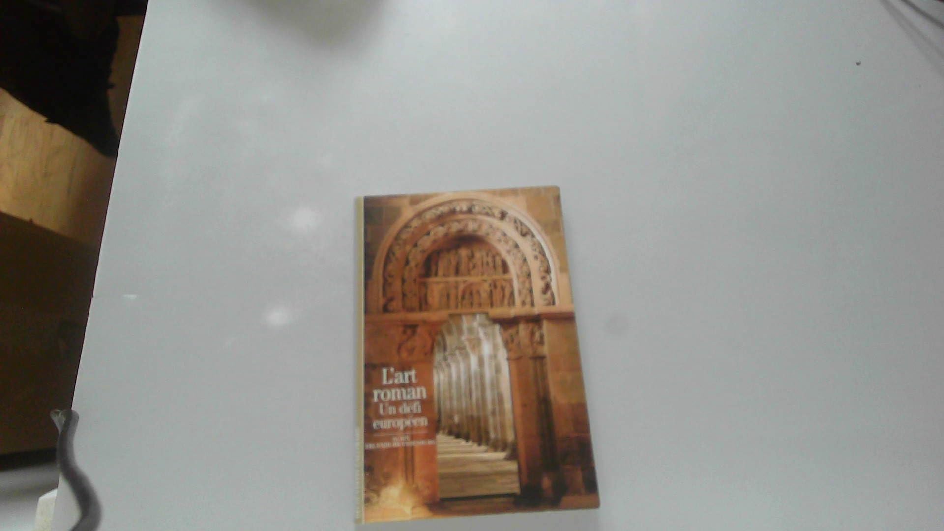 L'Art roman: Un défi européen 9782070300686