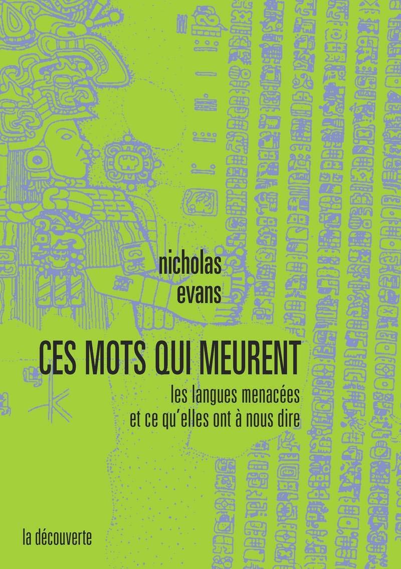 Ces mots qui meurent: Les langues menacées et ce qu'elles ont à nous dire 9782707168849