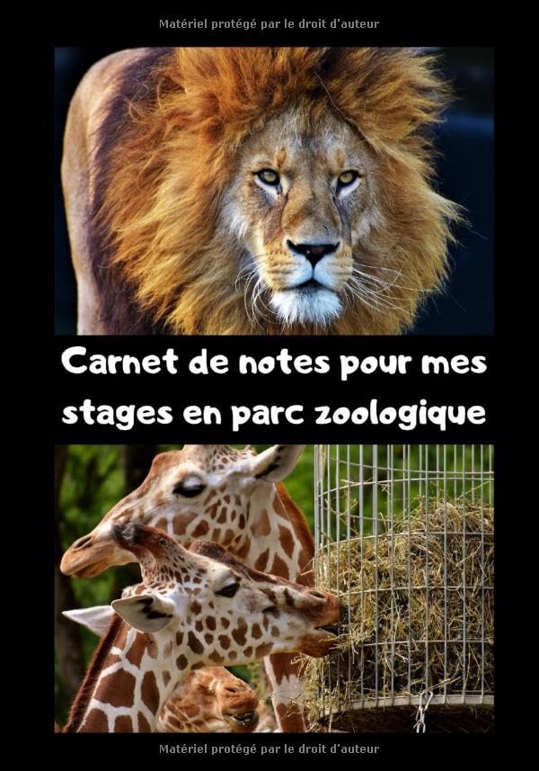 Carnet de notes pour mes stages en parc zoologique: pour collecter les informations zoologiques et zootechniques essentielles à l'élevage des animaux non domestiques 9781658035613