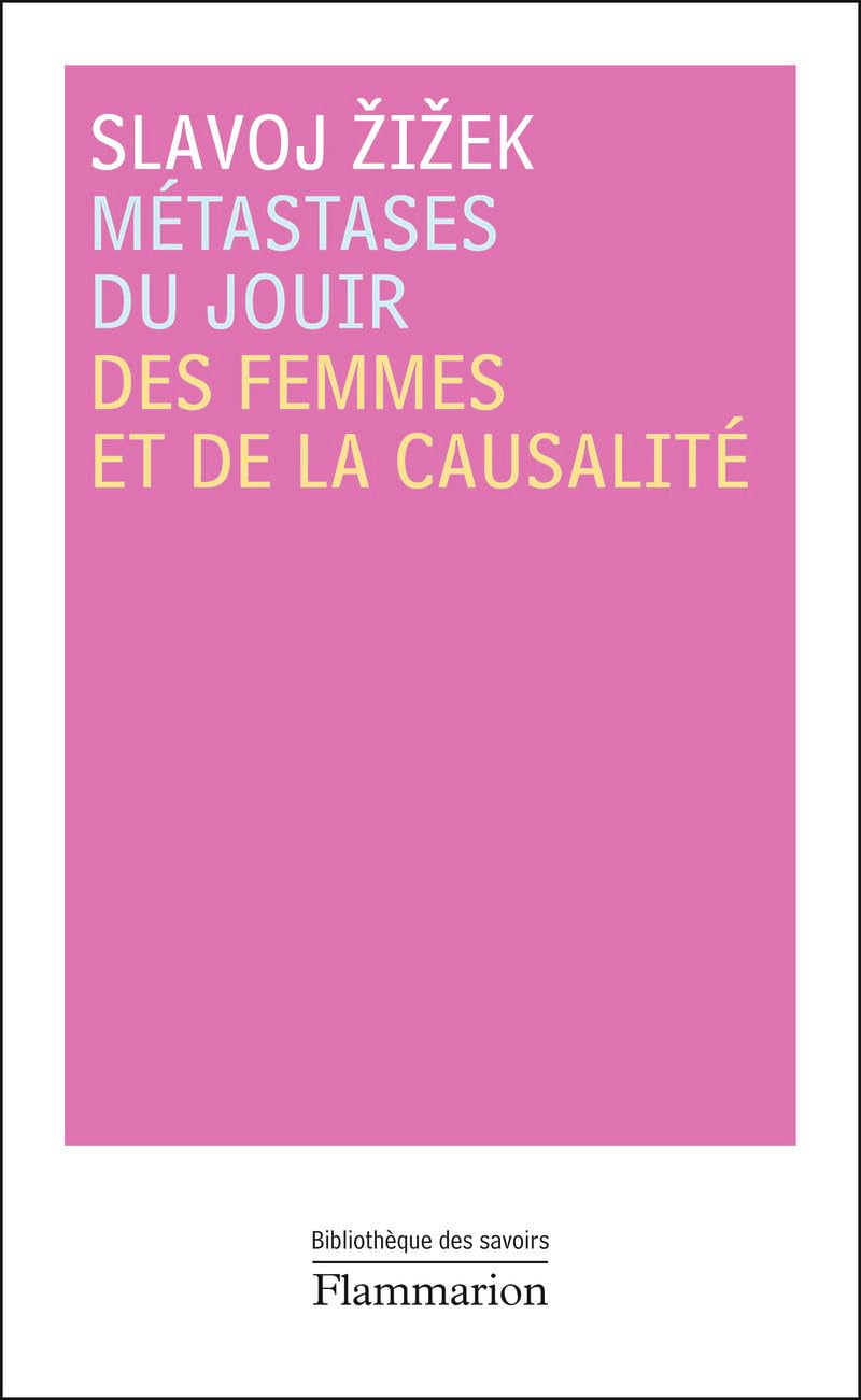 Métastases du jouir: des femmes et de la causalité 9782082105828