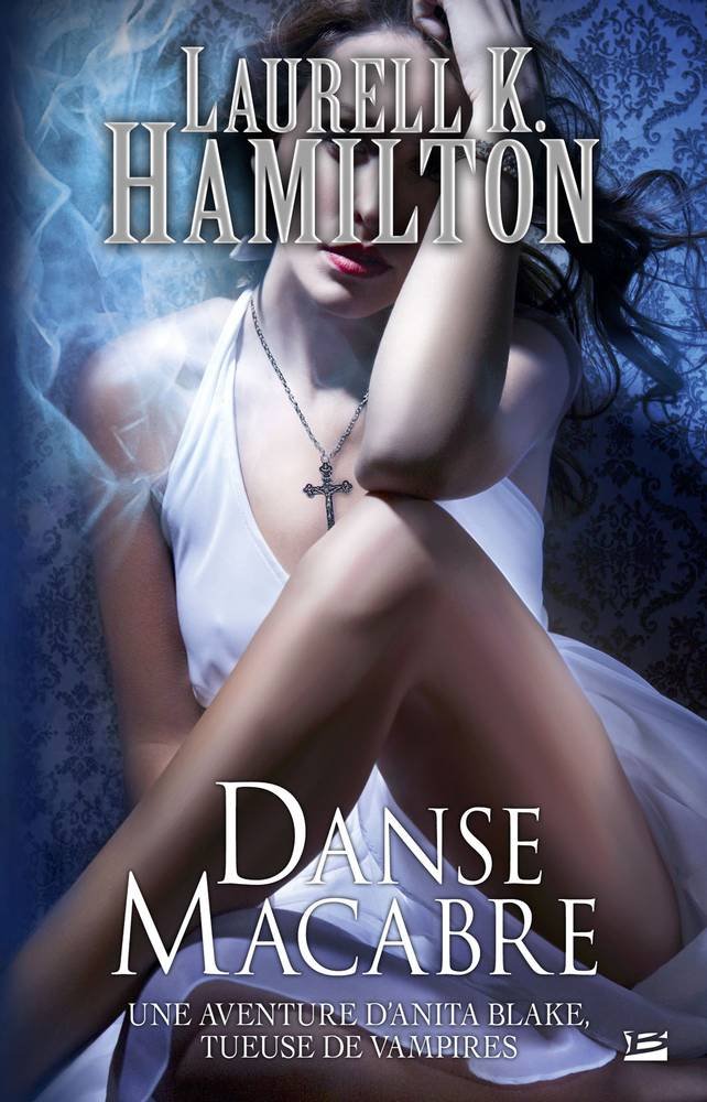 Anita Blake T14 Danse Macabre: Anita Blake 9782352945185