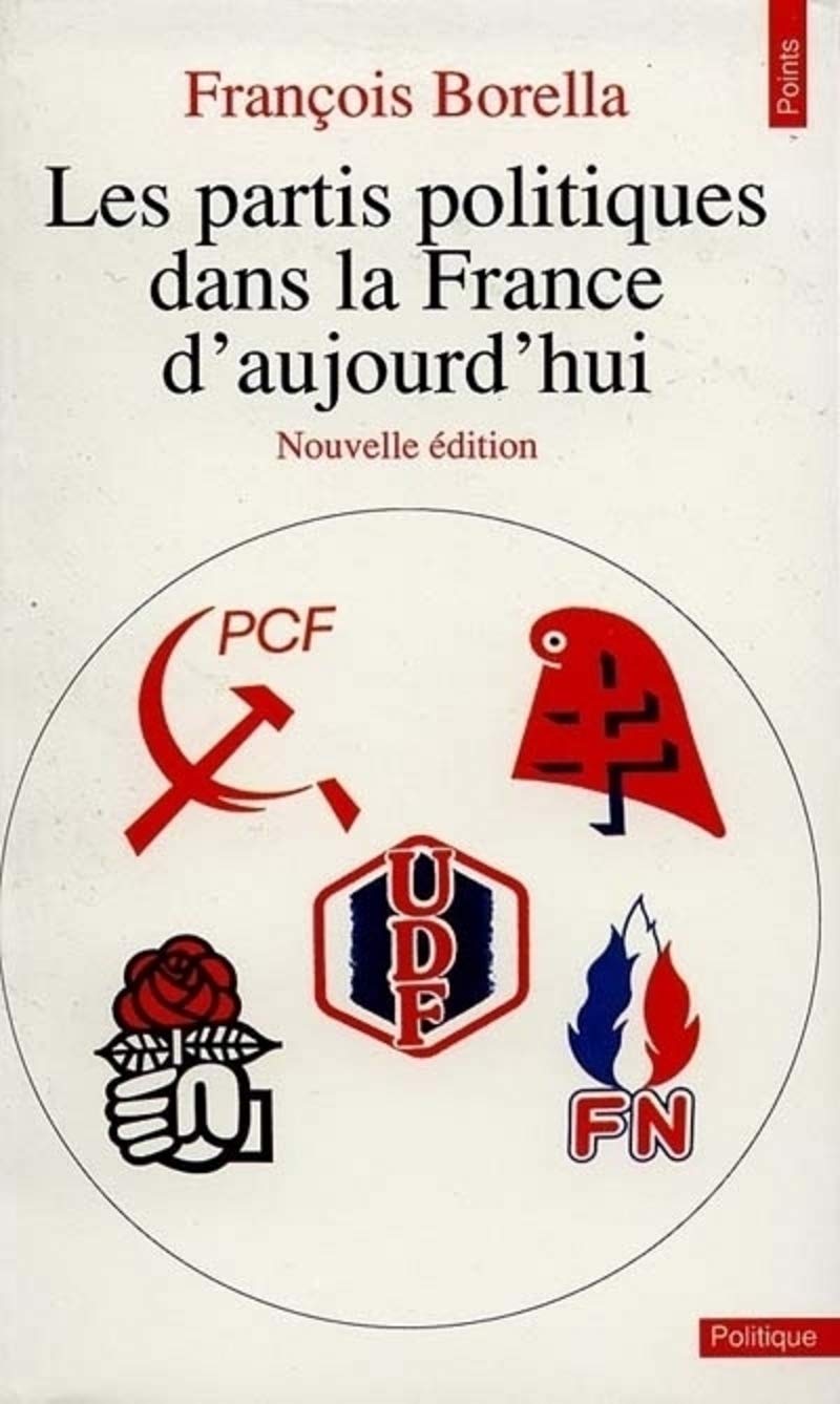 Les Partis politiques dans la France d'aujourd'hui 9782020124744