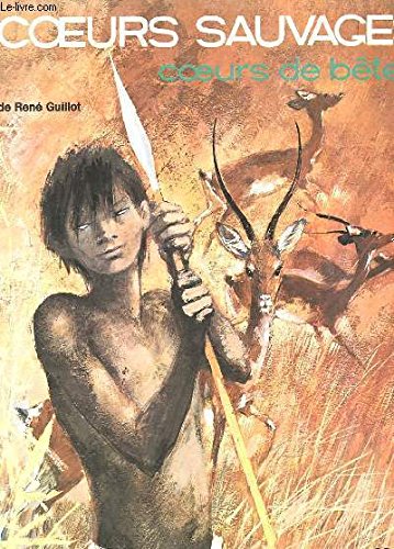 COEURS SAUVAGES COEURS DE BÊTES 