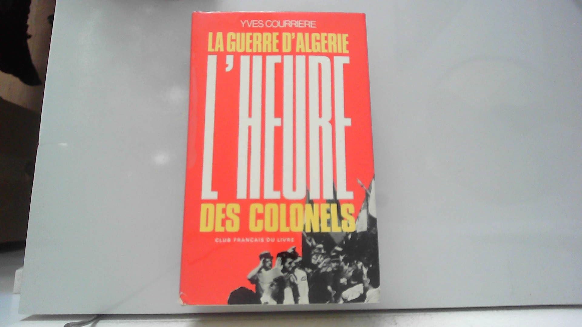 L'Heure des colonels (La Guerre d'Algérie) 9782213005805