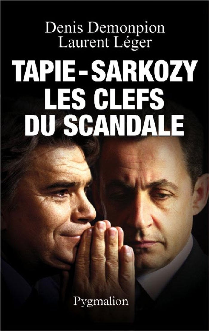 Tapie-Sarkozy, les clefs du scandale 9782756402505