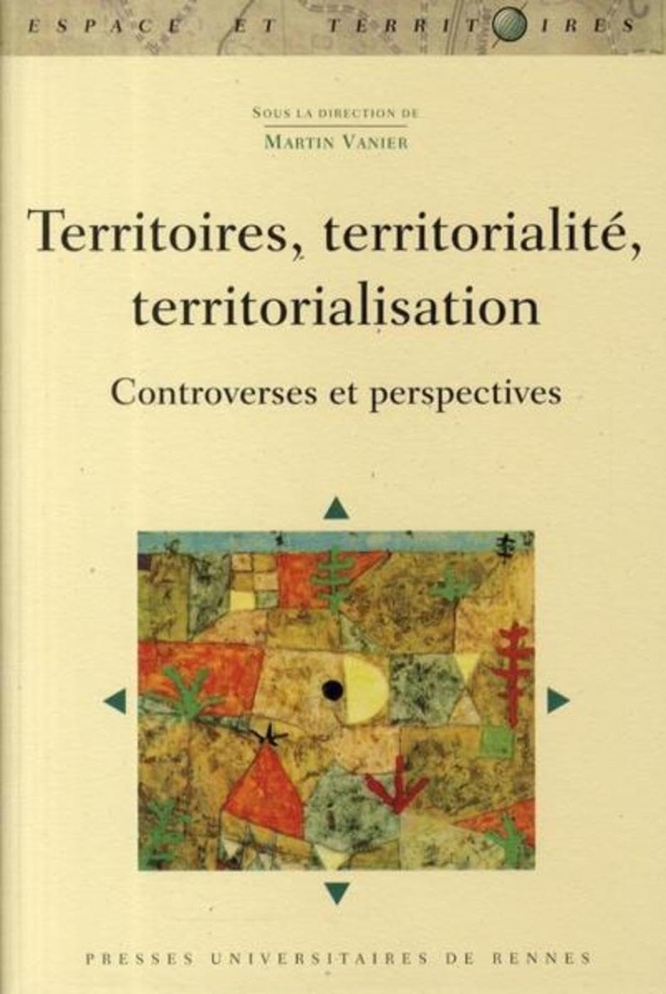 TERRITOIRES TERRITORIALITE TERRITORIALISATION 9782753507647