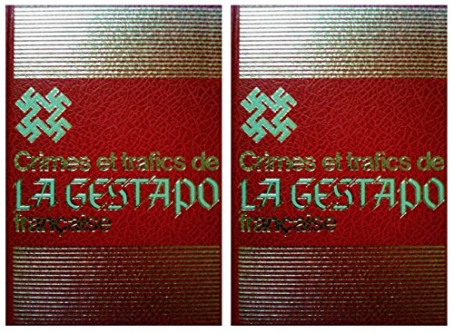 Crimes et trafics de la gestapo française 