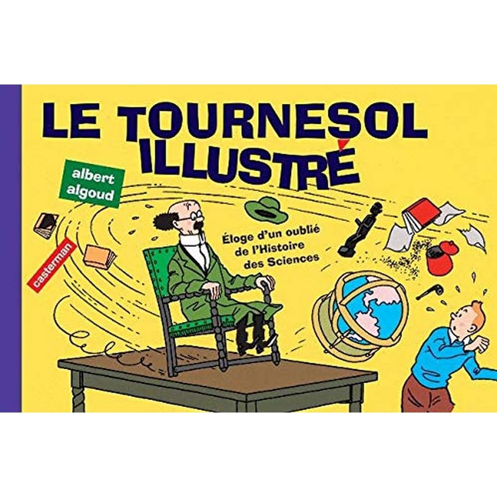 Le tournesol illustré : Eloge d'un oublié de l'histoire des sciences 9782203017122