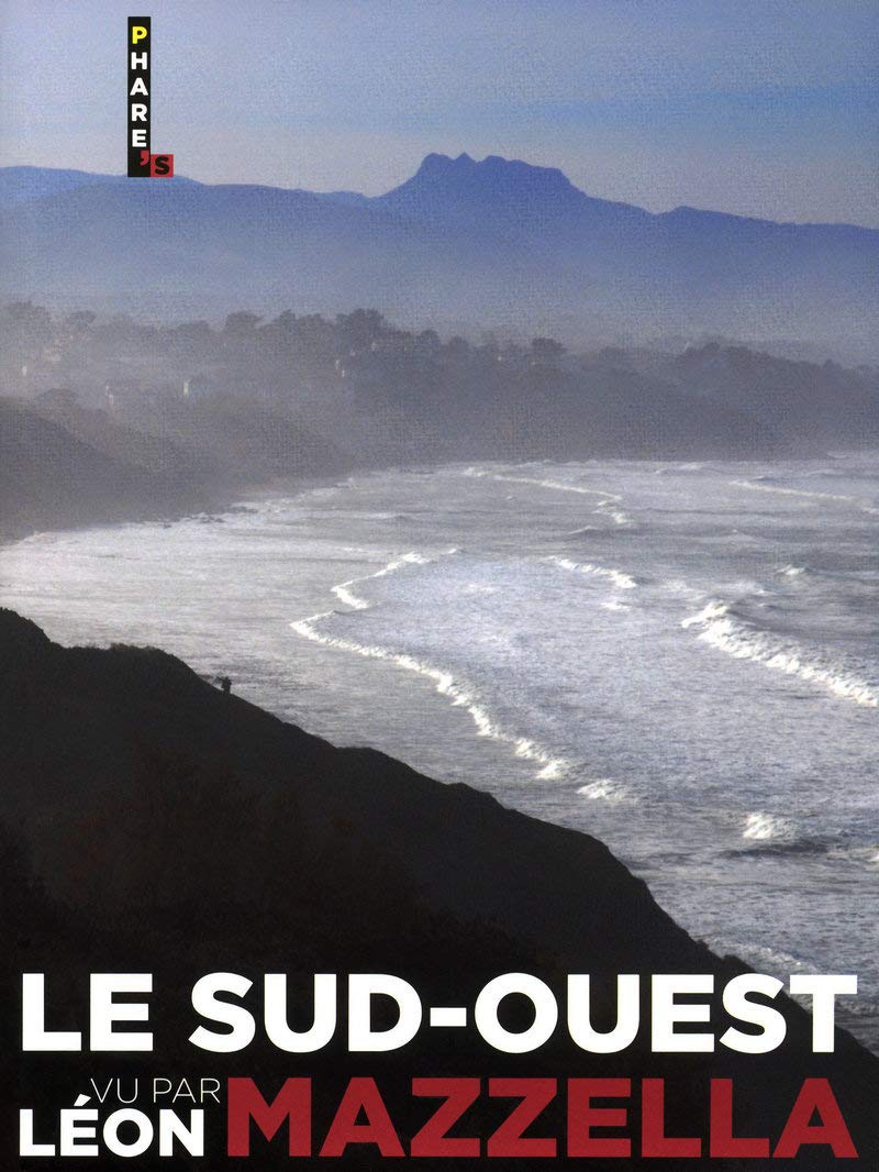 Le Sud Ouest vu par Léon Mazzella 9782755604429