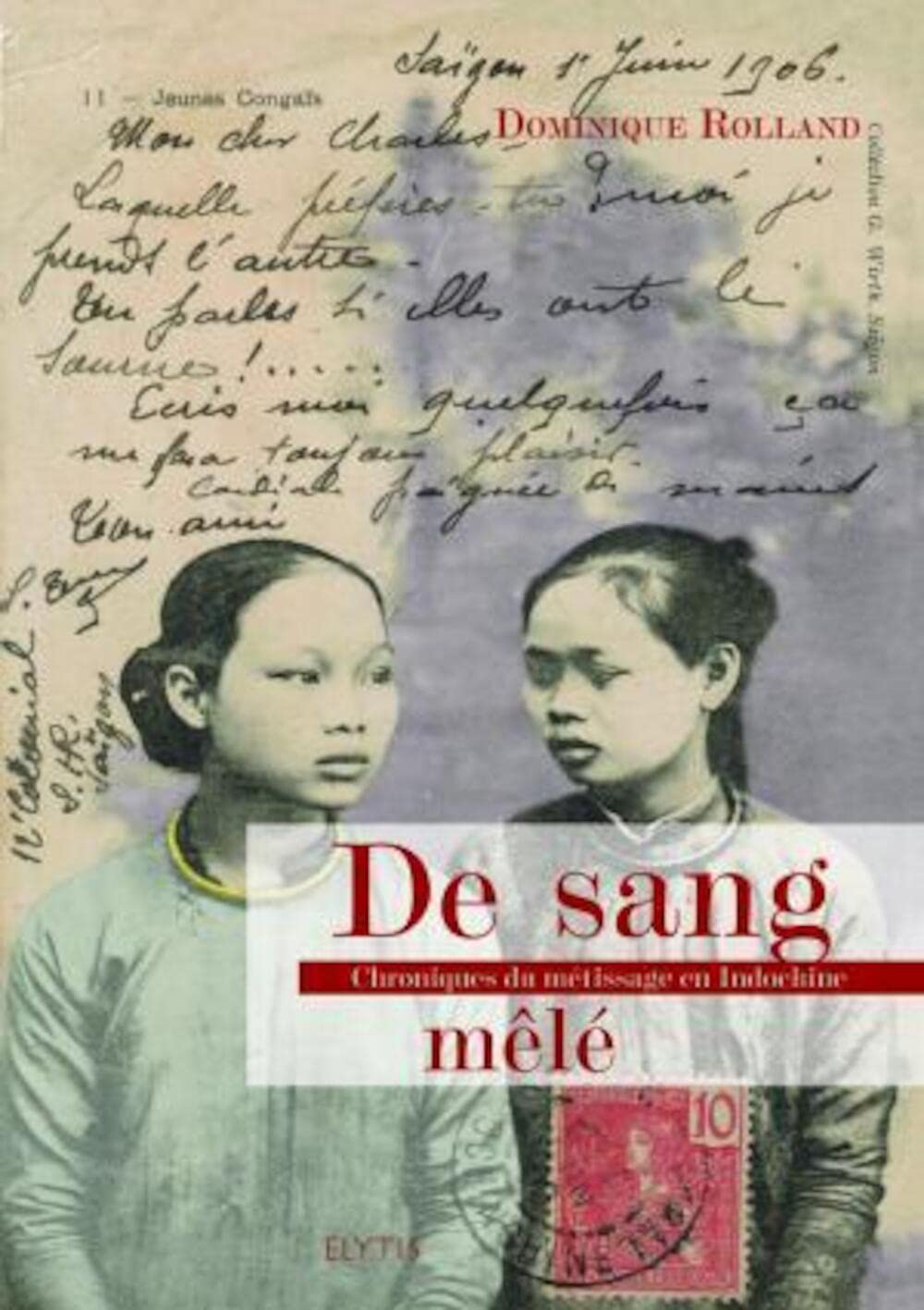 De sang mêlé: Chronique du métissage en Indochine 9782914659543