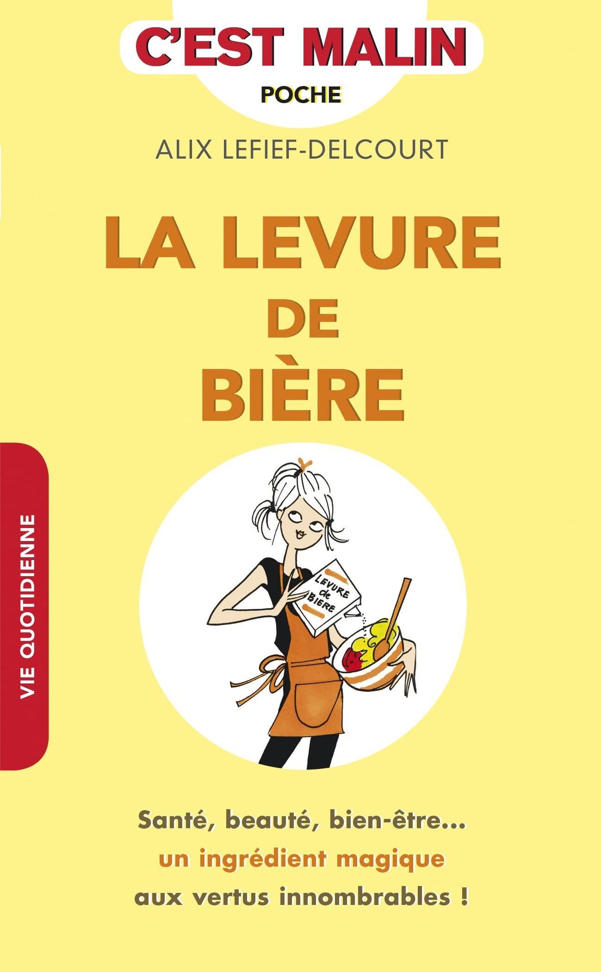 La levure de bière, c'est malin: santé, beauté, bien-être ... 9791028501822