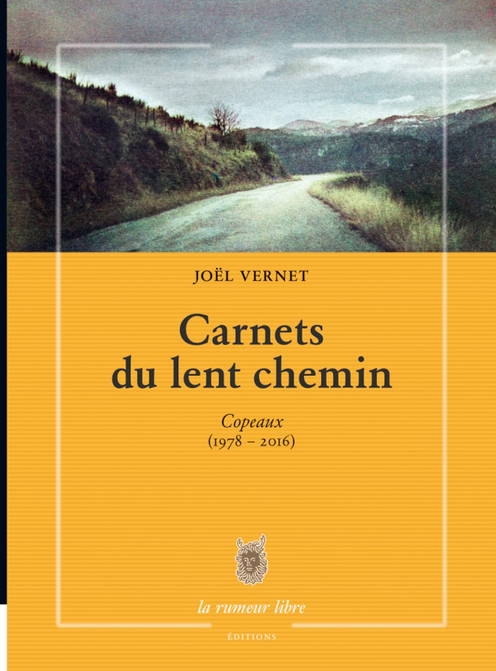 Carnets du Lent Chemin - Copeaux (1978-2016) 9782355771835