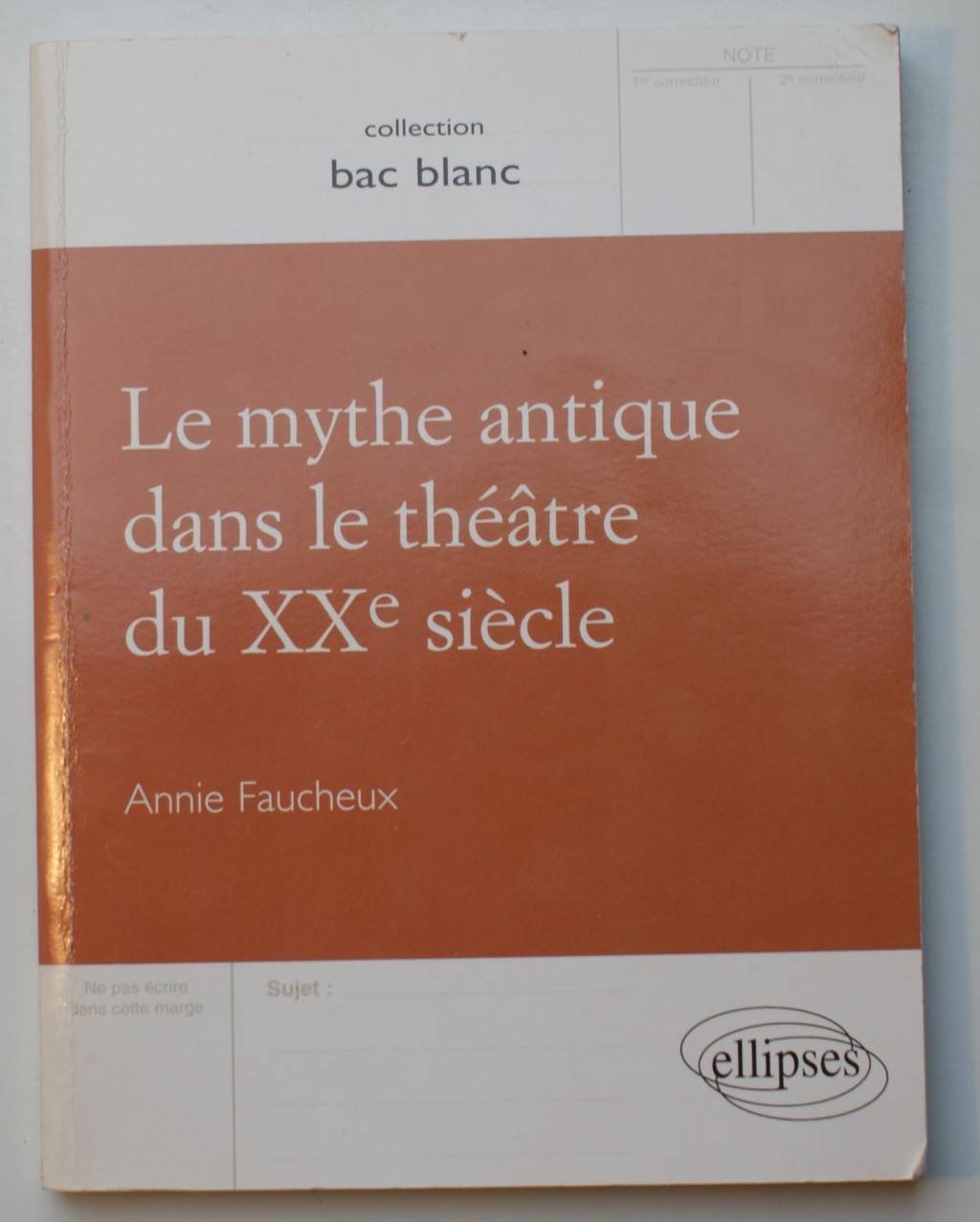 Le mythe antique dans le théâtre du XXe siècle 9782729848880