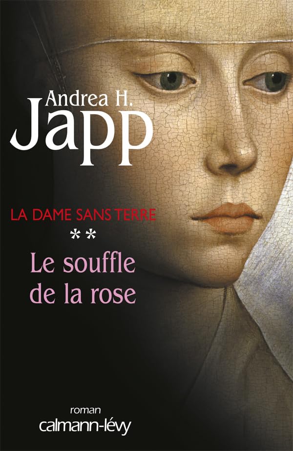 La Dame sans terre, t 2 : Le Souffle de la rose 9782702134207