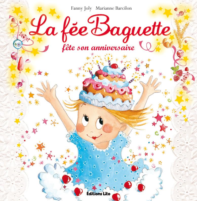 La fée Baguette fête son anniversaire 9782244427263