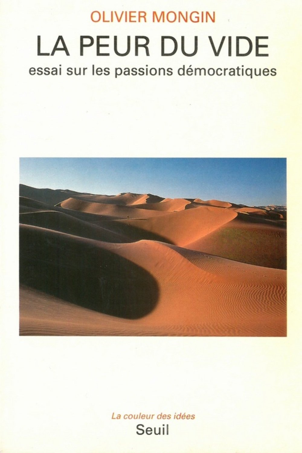 La Peur du vide. Essai sur les passions démocratiques 9782020130561