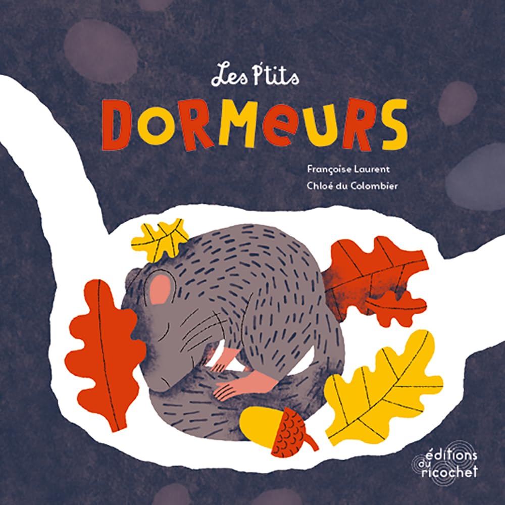 LES P'TITS DORMEURS (COLL. EVEIL NATURE) - NE: L'HIBERNATION 9782352633648