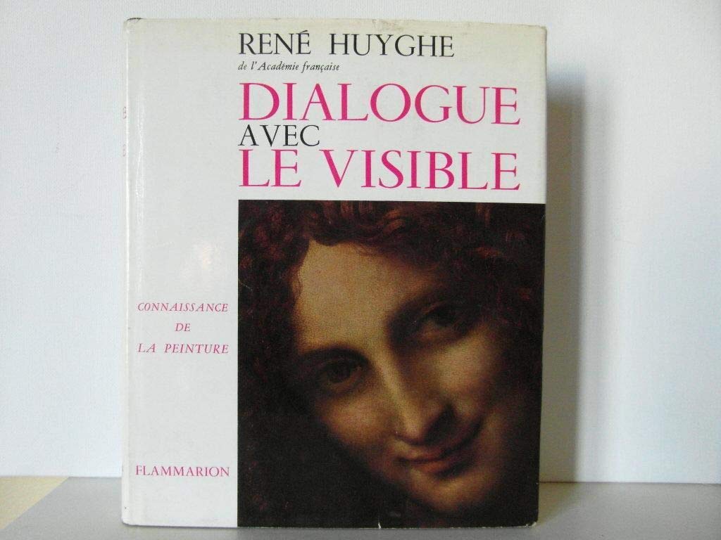 Dialogue Avec Le Visible 