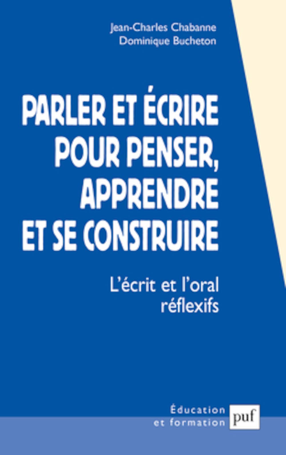 Parler et écrire pour penser, apprendre et se construire 9782130528760