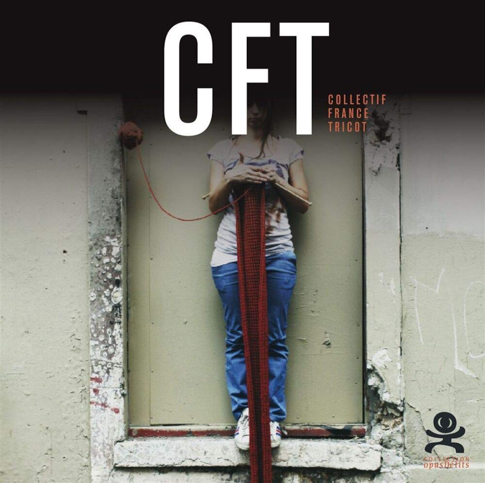 CFT: Collectif France Tricot 9782917829158