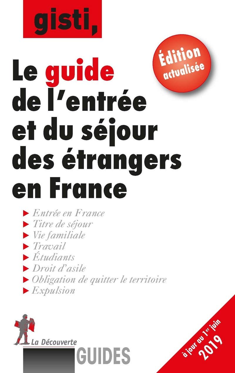 Le guide de l'entrée et du séjour des étrangers en France 9782348043543