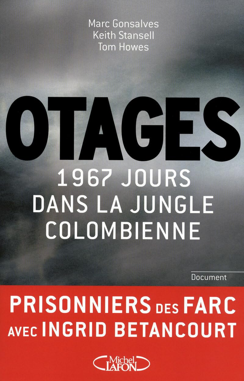 Otages 1967 jours dans la jungle colombienne 9782749911021