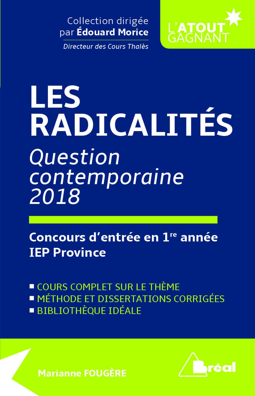 Les radicalités, question contemporaine 2018: Concours d'entrée en 1re année IEP Province 9782749537214