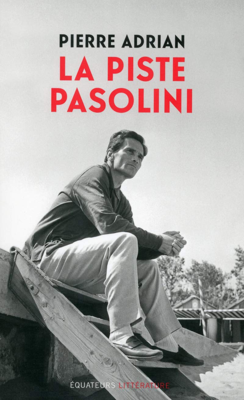 La Piste Pasolini 9782849904282