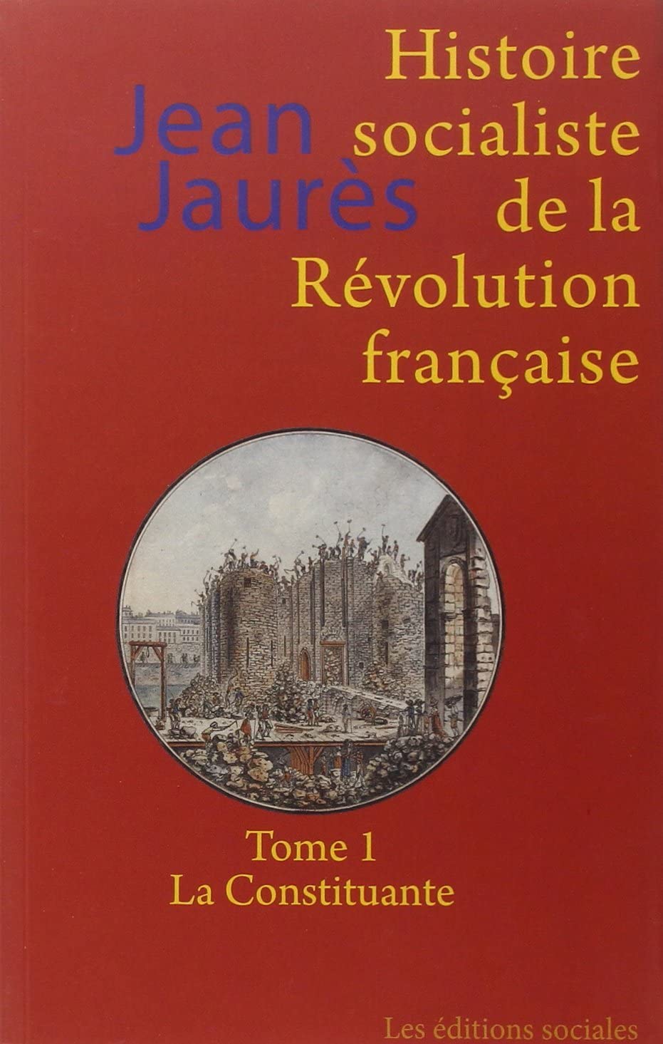 Histoire socialiste de la Révolution française: Tome 1, La Constituante 9782353670130
