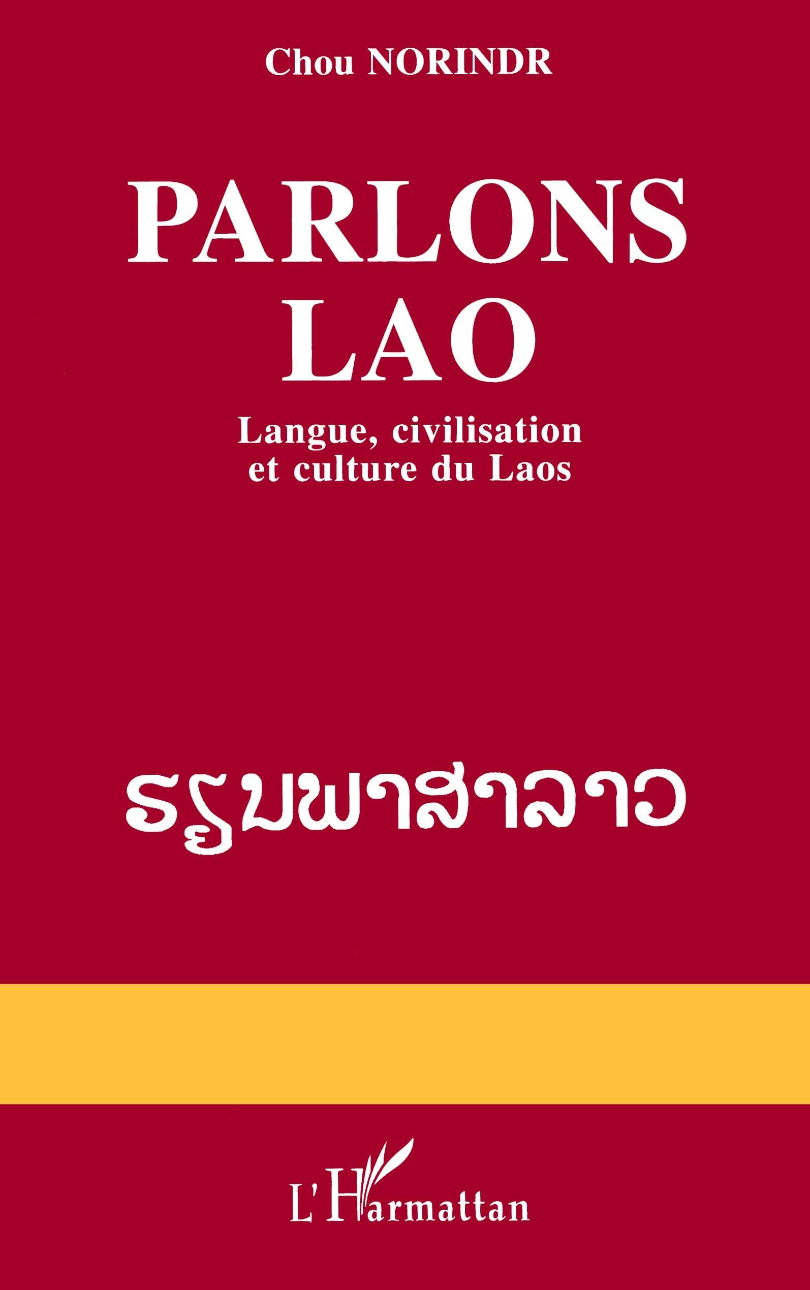 Parlons Lao - Langue, civilisation et culture du Laos 9782738423382